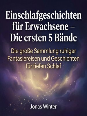 cover image of Einschlafgeschichten für Erwachsene – Die ersten 5 Bände